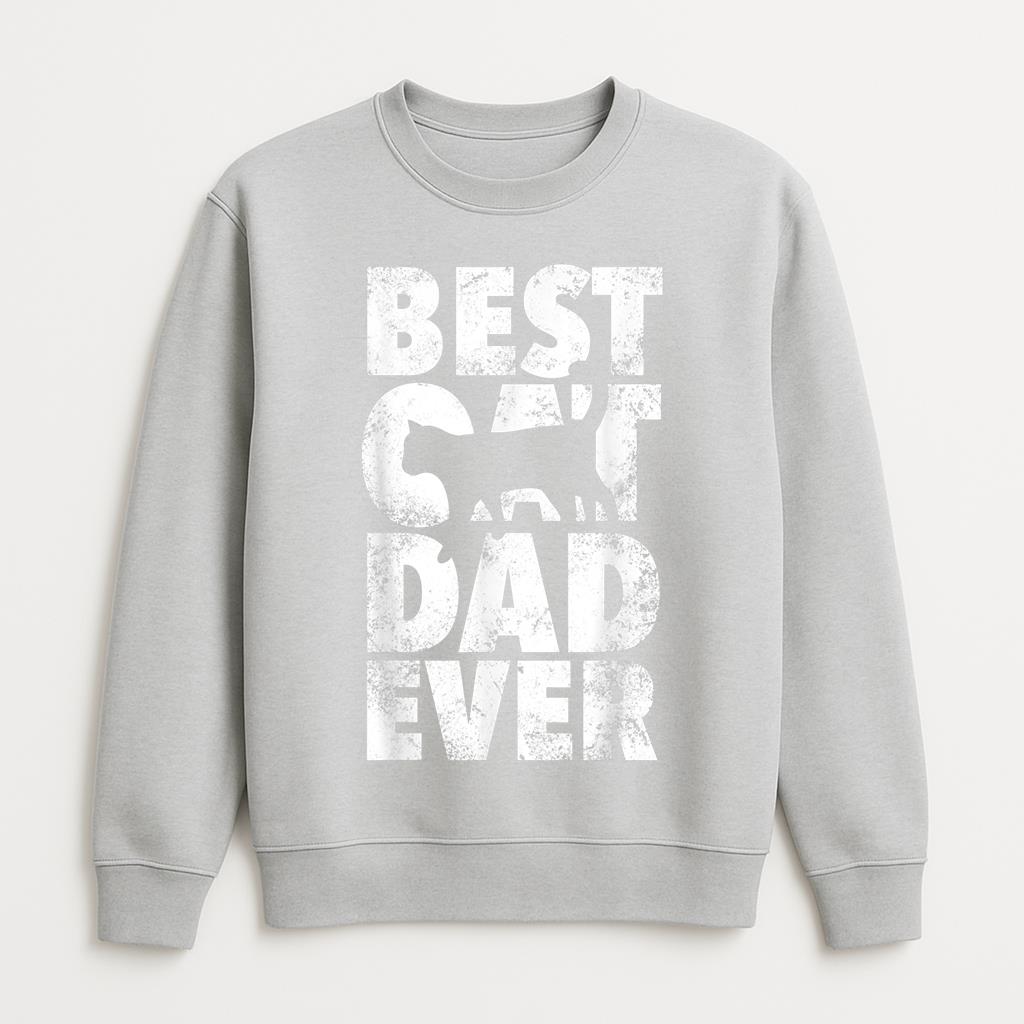 Best Cat Dad Ever Sweatshirt